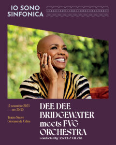 IO SONO SINFONICA – DEE DEE BRIDGEWATER meets FVG ORCHESTRA Teatro Nuovo Giovanni da Udine November 12, 2025, 08:30 pm