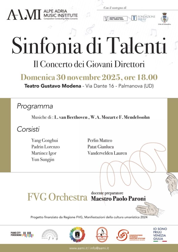 SINFONIA DI TALENTI
Il concerto dei Giovani Direttori
30 novembre 2025 – ore 18.00
Teatro Gustavo Modena di Palmanova (UD)