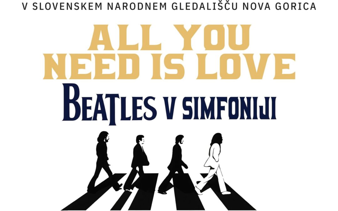 All you need is love – Beatles V Simfoniji