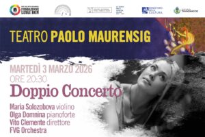 Doppio Concerto 03 Marzo 2026 Ore 20:30 Teatro Paolo Maurensig