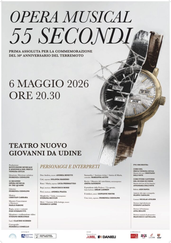 OPERA MUSICAL 55 SECONDI
Mercoledì 6 maggio 2026
ore 20.30 
Teatro Nuovo Giovanni da Udine 