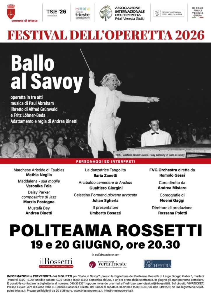 Ballo al Savoy
19-20 giugno 2026
Ore 20:30
Politeama Rossetti
