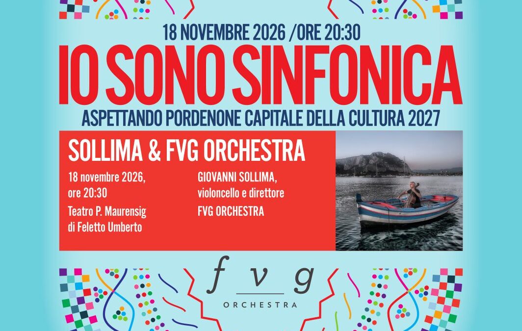 Io Sono Sinfonica – Sollima & FVG Orchestra