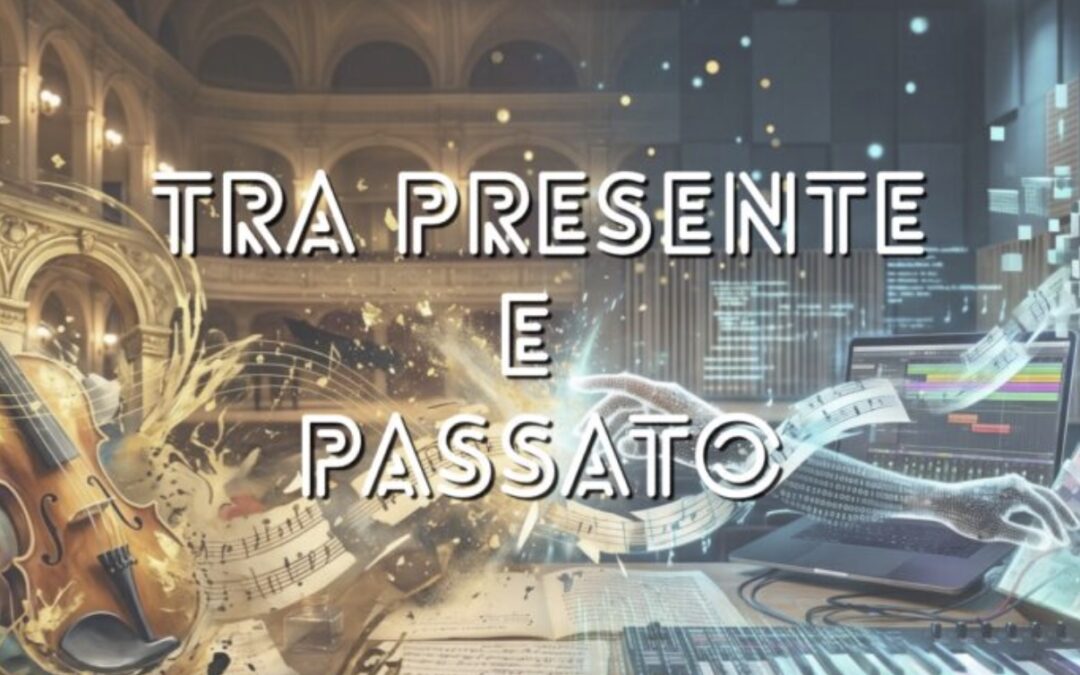 TRA PRESENTE E PASSATO